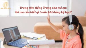 trung tâm tiếng Trung cho trẻ em